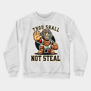 Thou Shall Not Steal Crewneck Sweatshirt